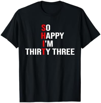 Amazon.com: SHIT So Happy I'm Thirty 30th Birthday 30 Year Old Age